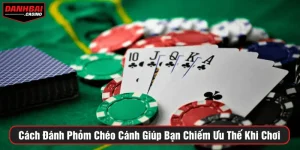 Cách đánh phỏm chéo cánh