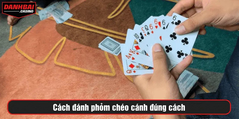 Cách đánh phỏm chéo cánh đúng cách