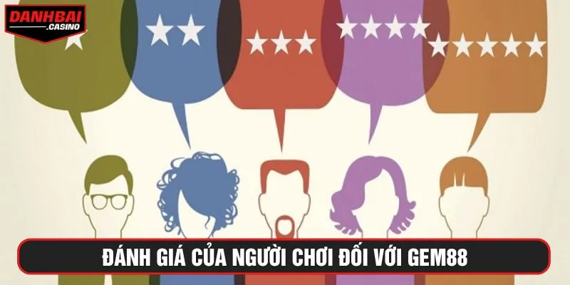 Đánh giá của người chơi đối với Gem88