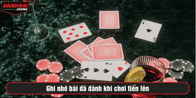 Ghi nhớ bài đã đánh khi chơi tiến lên