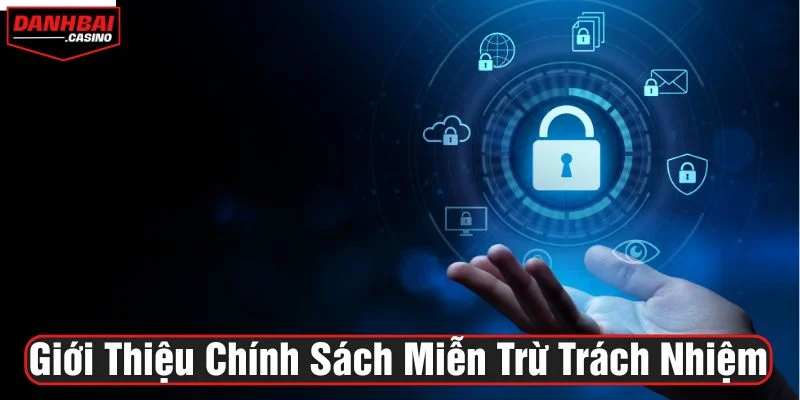 Miễn trừ trách nhiệm là nội dung quan trọng