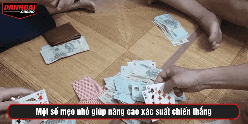 Một số mẹo nhỏ giúp nâng cao xác suất chiến thắng