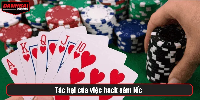 Tác hại của việc hack sâm lốc