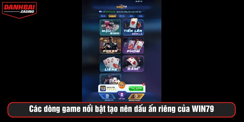 Các dòng game nổi bật tạo nên dấu ấn riêng của WIN79