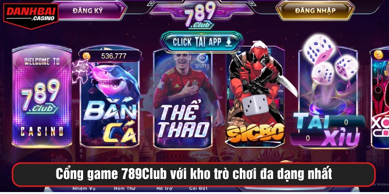 Cổng game 789Club với kho trò chơi đa dạng nhất