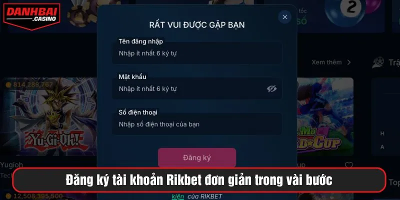 Đăng ký tài khoản Rikbet đơn giản trong vài bước