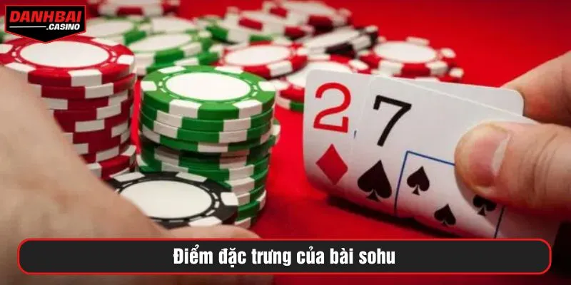 Điểm đặc trưng của bài sohu