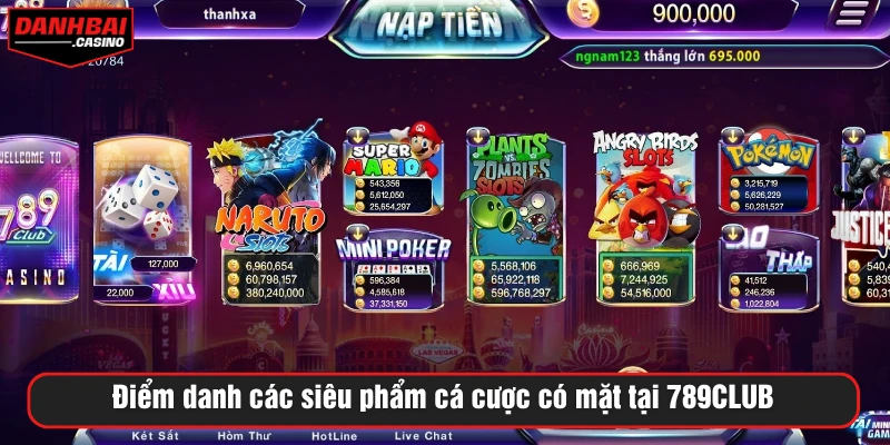 Điểm danh các siêu phẩm cá cược có mặt tại 789CLUB