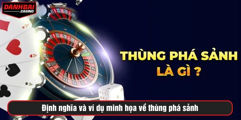Định nghĩa và ví dụ minh họa về thùng phá sảnh