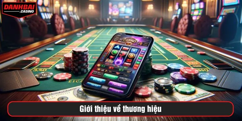 Giới thiệu về thương hiệu