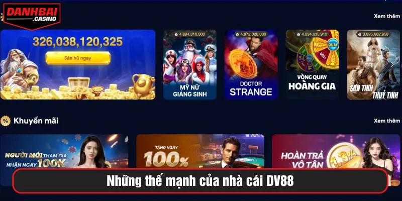 Những thế mạnh của nhà cái DV88