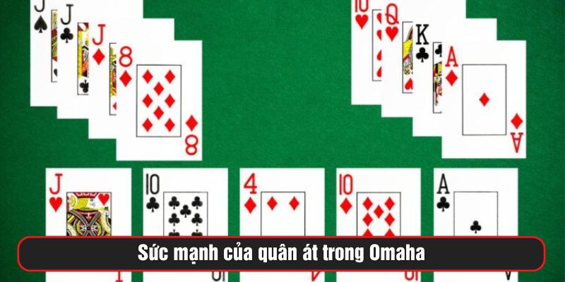 Sức mạnh của quân át trong Omaha