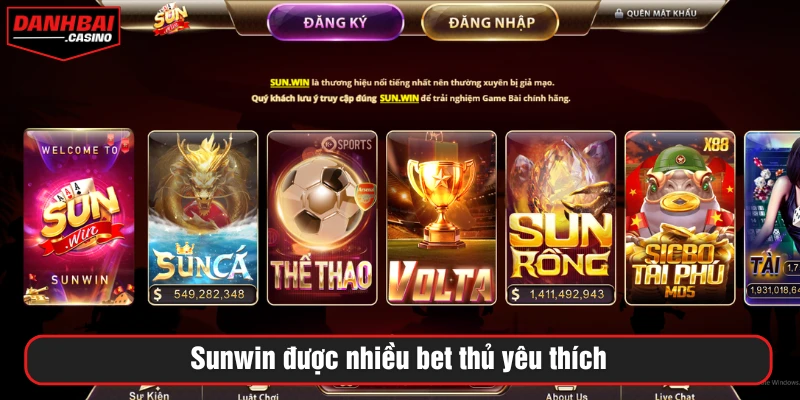 Sunwin được nhiều bet thủ yêu thích