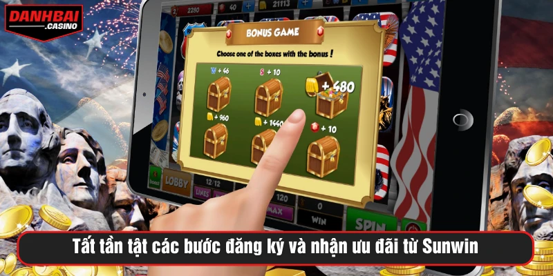 Tất tần tật các bước đăng ký và nhận ưu đãi từ Sunwin