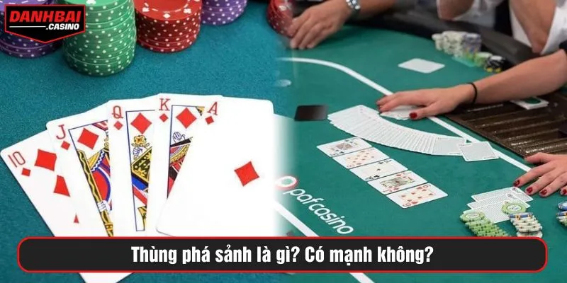 Thùng phá sảnh là gì? Có mạnh không?
