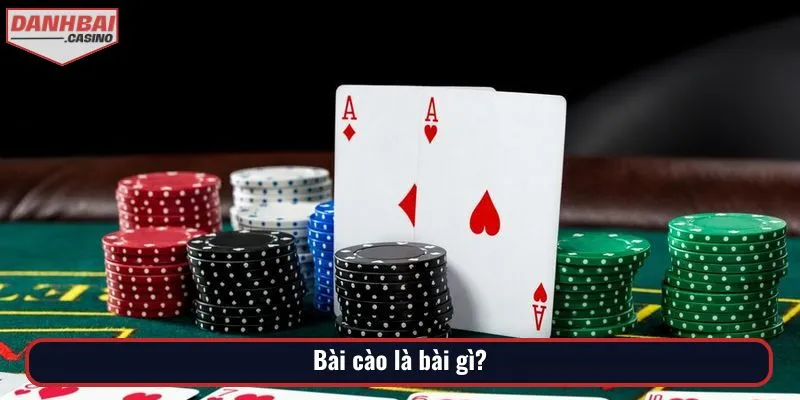 Tìm hiểu khái quát khái niệm bài cào là bài gì?