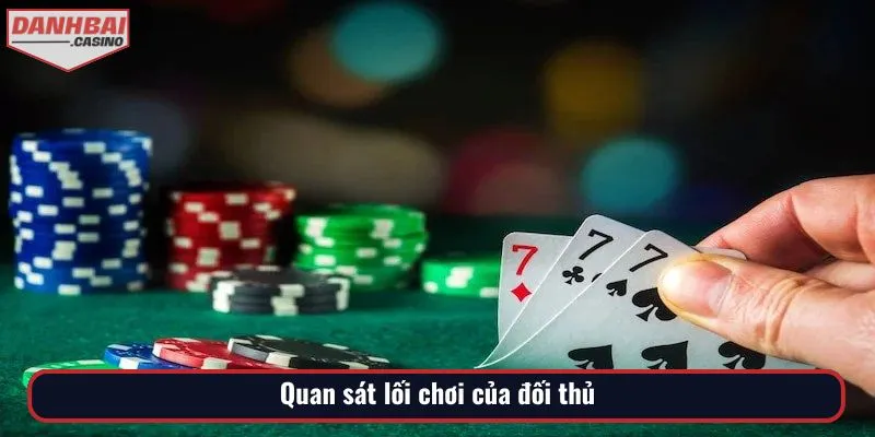 Nắm bắt thói quen và nhận diện chiến thuật của đối phương