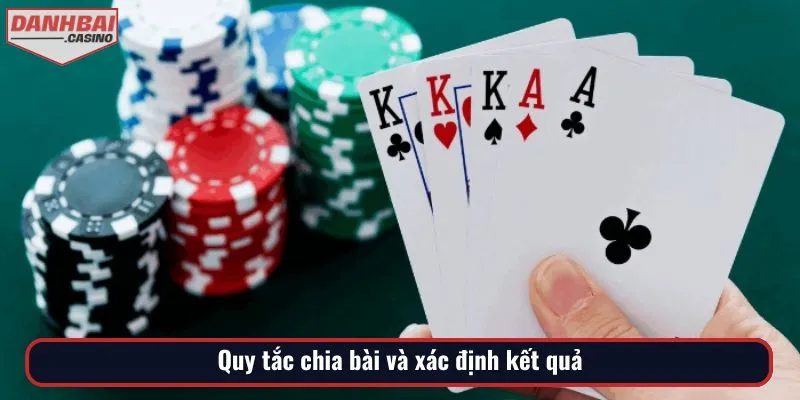 Nguyên tắc phân chia lá bài và quyết định thắng thua
