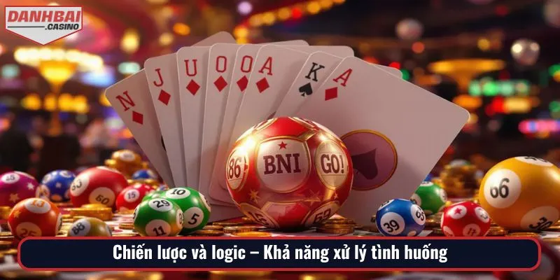 Tư duy chiến lược và logic giúp bet thủ hốt bạc dễ dàng