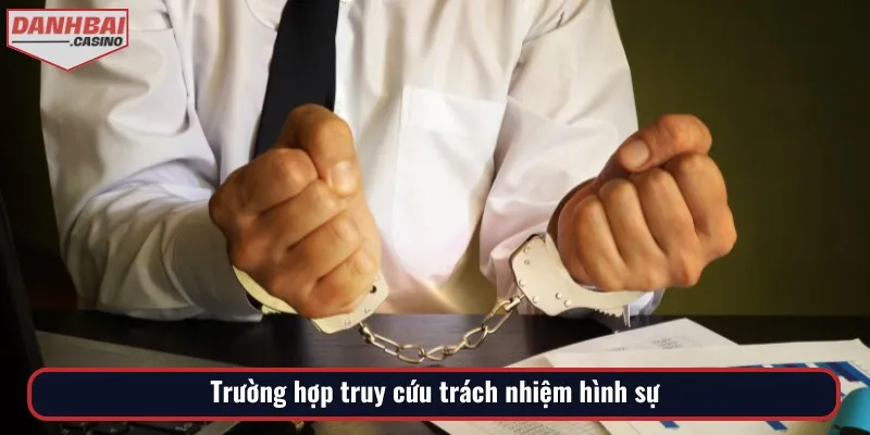 Tình huống truy cứu hình sự và tìm hiểu khoản 1 đi tù bao nhiêu năm