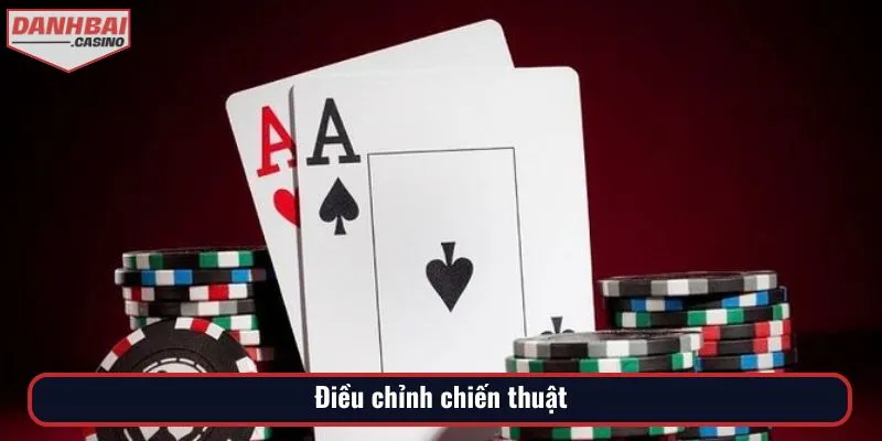 Thay đổi chiến lược phù hợp với tình hình trận đấu