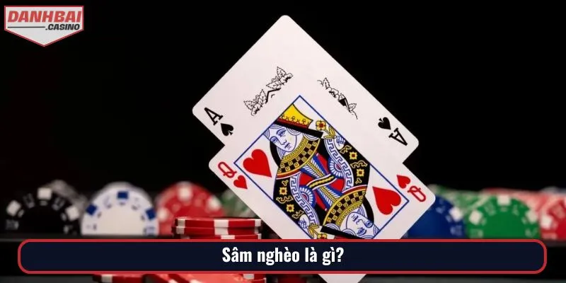 Khám phá về định nghĩa “Sâm nghèo là gì?”