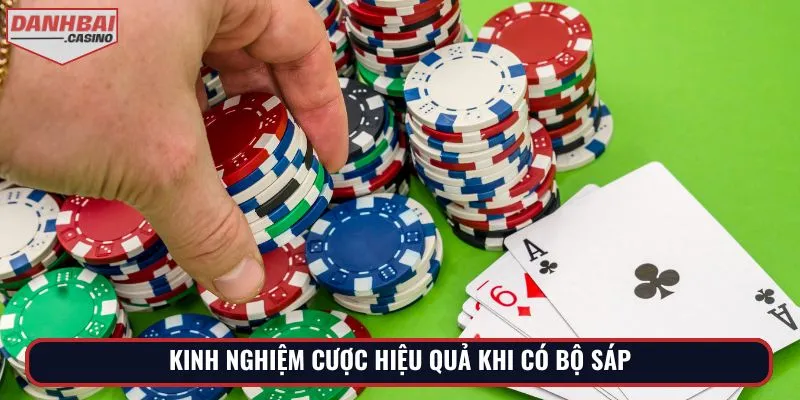 Kinh nghiệm cược hiệu quả khi có bộ sáp
