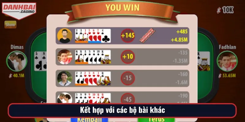 Kết hợp với các bộ bài khác nhau sẽ giúp bạn tăng tỷ lệ thắng