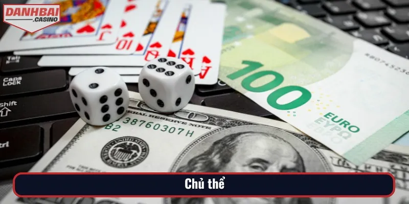 Khi hiểu thế nào là tội gá bạc, bạn sẽ thấy yếu tố chủ thể rất quan trọng