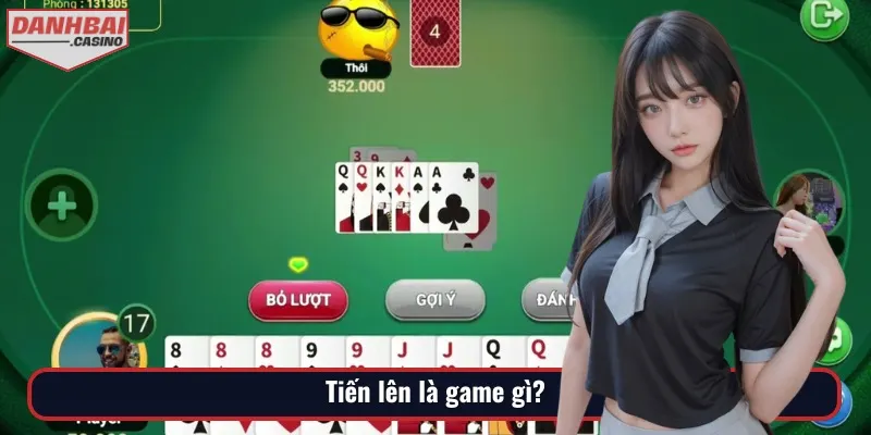Tiến lên là một trong những tựa game dân gian quen thuộc tại Việt Nam