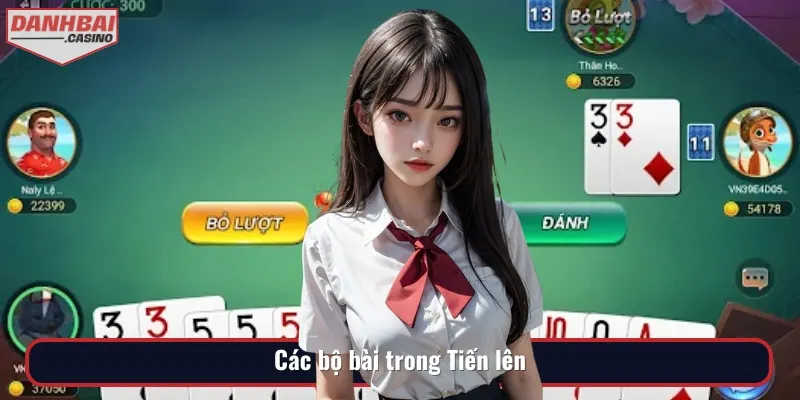 Các bộ bài được sử dụng trong Tiến lên mà bạn cần phải ghi nhớ