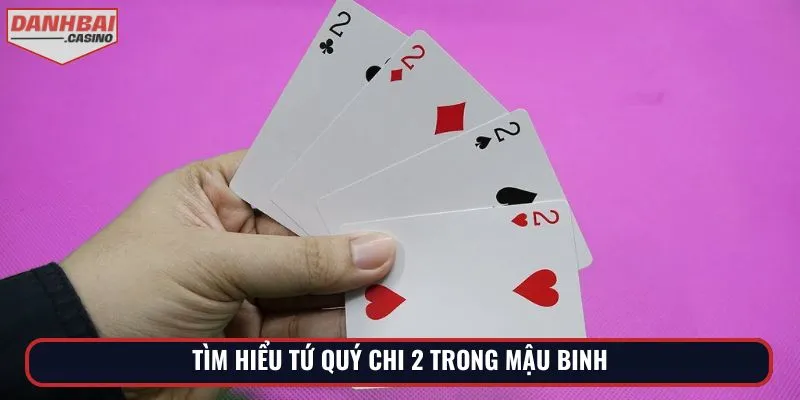 Tìm hiểu tứ quý chi 2 trong Mậu Binh